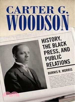 Carter G. Woodson ─ History, the Black Press, and Public Relations