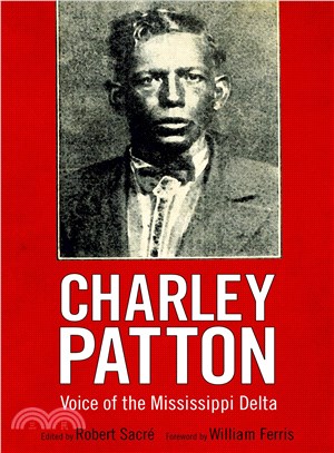 Charley Patton ― Voice of the Mississippi Delta