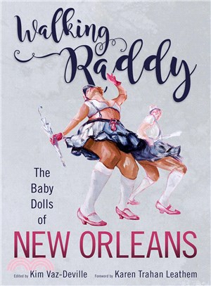 Walking Raddy ― The Baby Dolls of New Orleans