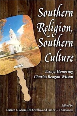 Southern Religion, Southern Culture ― Essays Honoring Charles Reagan Wilson