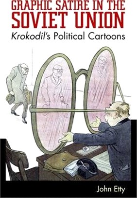 Graphic Satire in the Soviet Union ― Krokodil's Political Cartoons