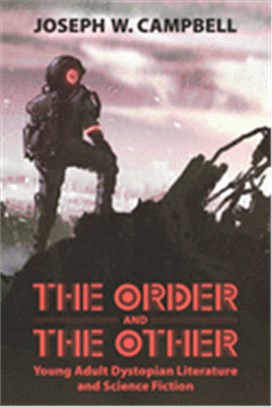 The Order and the Other ― Young Adult Dystopian Literature and Science Fiction