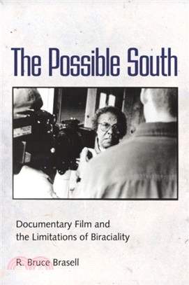 The Possible South：Documentary Film and the Limitations of Biraciality