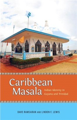 Caribbean Masala：Indian Identity in Guyana and Trinidad