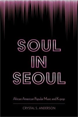 Soul in Seoul ― African American Popular Music and K-pop