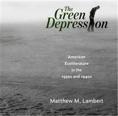 The Green Depression ― American Ecoliterature in the 1930s and 1940s