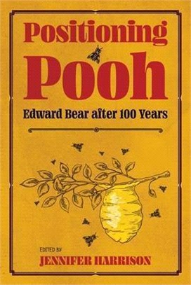 Positioning Pooh: Edward Bear After One Hundred Years