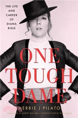 One Tough Dame：The Life and Career of Diana Rigg