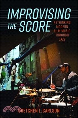 Improvising the Score: Rethinking Modern Film Music Through Jazz