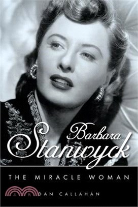Barbara Stanwyck: The Miracle Woman