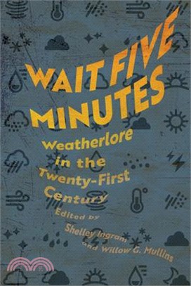 Wait Five Minutes: Weatherlore in the Twenty-First Century