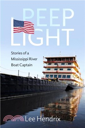 Peep Light：Stories of a Mississippi River Boat Captain