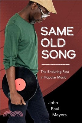 Same Old Song：The Enduring Past in Popular Music