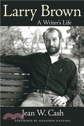 Larry Brown：A Writer's Life