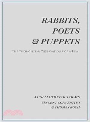 Rabbits, Poets & Puppets ─ The Thoughts & Observations of a Few