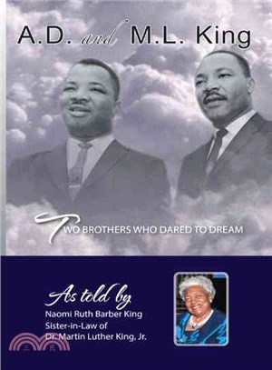 Ad and Ml King ─ Two Brothers Who Dared to Dream