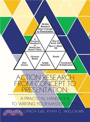 Action Research from Concept to Presentation ─ A Practical Handbook to Writing Your Master's Thesis