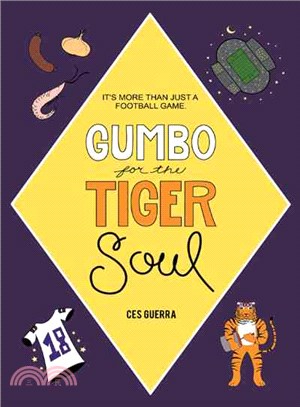 Gumbo for the Tiger Soul ─ It's Morethan Just a Football Game.