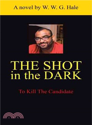 The Shot in the Dark ─ To Kill the Candidate