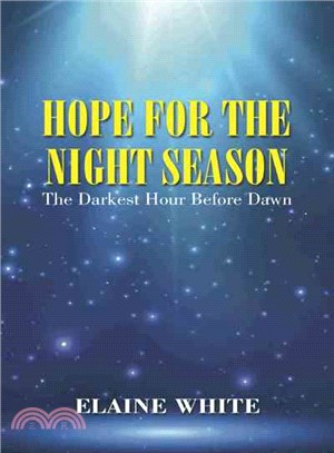 Hope for the Night Season ─ The Darkest Hour Before Dawn