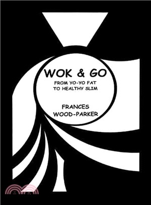 Wok & Go ─ From Yo-Yo Fat to Healthy Slim