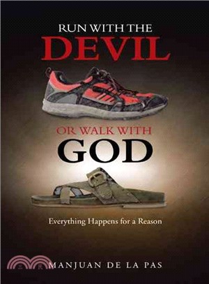 Run With the Devil or Walk With God ─ Everything Happens for a Reason