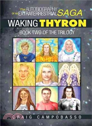 The Autobiography of an Extraterrestrial Saga ─ Waking Thyron