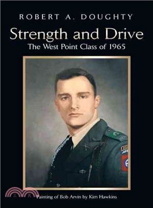 Strength and Drive ─ The West Point Class of 1965