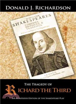 The Tragedy of Richard the Third ─ An Annotated Edition of the Shakespeare Play