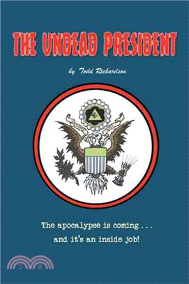 The Undead President ─ The Apocalypse Is Coming ? and It's an Inside Job