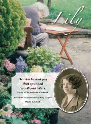Lily ─ Heartache and Joy That Spanned Two World Wars.