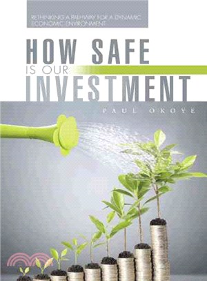 How Safe Is Our Investment ─ Rethinking a Pathway for a Dynamic Economic Environment