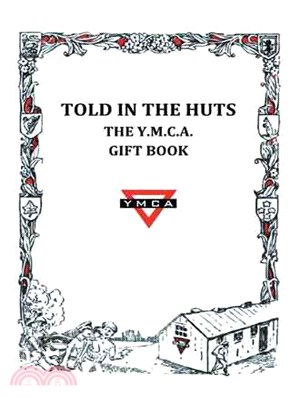 Told in the Huts ─ The Y.m.c.a. Gift Book