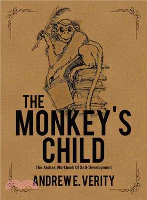 The Monkey's Child ― The Andras Workbook of Self-development