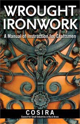 Wrought Ironwork ― A Manual of Instruction for Craftsmen