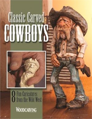 Classic Carved Cowboys: 8 Fun Caricatures from the Wild West
