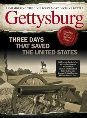 Gettysburg: Three Days That Saved the United States