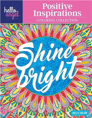 Hello Angel Positive Inspirations Coloring Collection ─ Color With All Types of Markers, Gel Pens & Colored Pencils