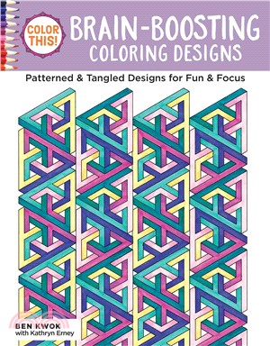 Color This! Brain-Boosting Coloring Designs ─ Patterned & Tangled Designs for Fun & Focus