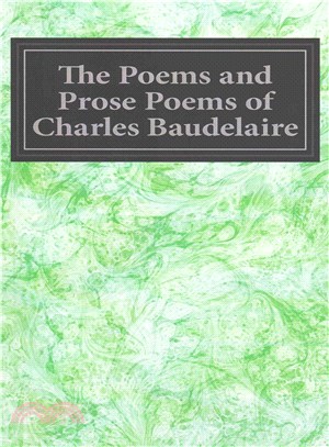 The Poems and Prose Poems of Charles Baudelaire