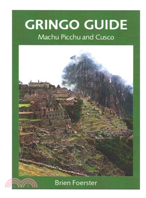 Machu Picchu and Cusco ― Traveller's Guide to the Ancient Wonders of Cusco and Area