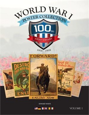 World War I Posters ― 100th Anniversary Collectors Edition