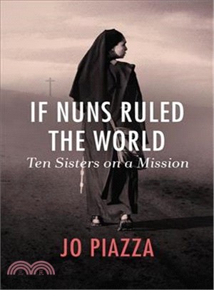 If Nuns Ruled the World ─ Ten Sisters on a Mission
