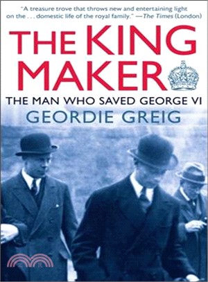 The King Maker ― The Man Who Saved George VI