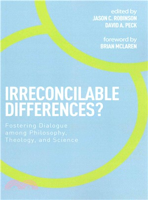 Irreconcilable Differences? ― Fostering Dialogue Among Philosophy, Theology, and Science