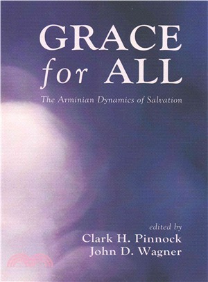 Grace for All ― The Arminian Dynamics of Salvation