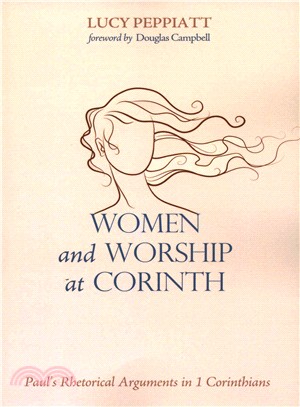 Women and Worship at Corinth ― Paul's Rhetorical Arguments in 1 Corinthians