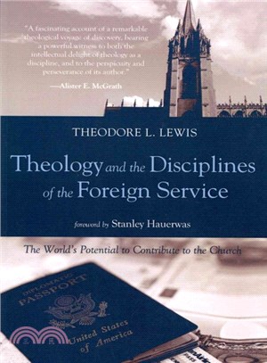 Theology and the Disciplines of the Foreign Service ― The World's Potential to Contribute to the Church