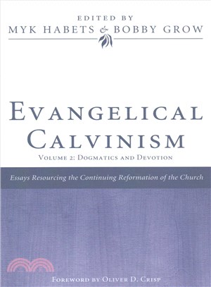 Evangelical Calvinism ― Dogmatics and Devotion