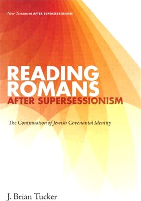 Reading Romans After Supersessionism ― The Continuation of Jewish Covenantal Identity